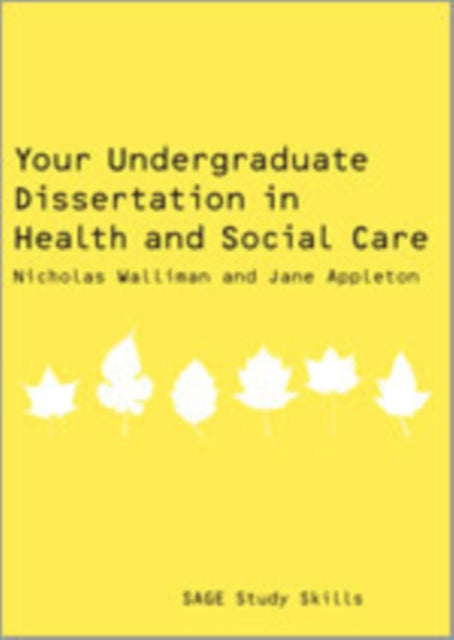 Book cover of: Your Undergraduate Dissertation in Health and Social Care
