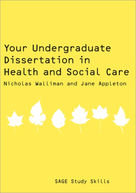 Book cover of: Your Undergraduate Dissertation in Health and Social Care