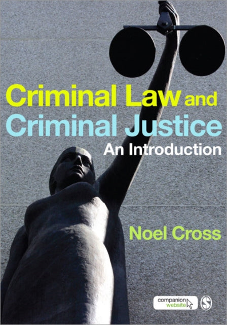 Book cover of: Criminal Law & Criminal Justice. By: Noel Cross