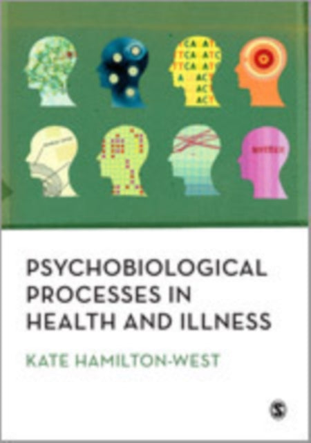 Book cover of: Psychobiological Processes in Health and Illness. By: Kate Hamilton-West