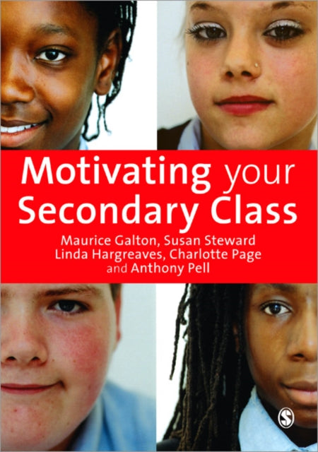 Book cover of: Motivating Your Secondary Class. By: Maurice Galton