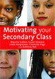 Book cover of: Motivating Your Secondary Class. By: Maurice Galton