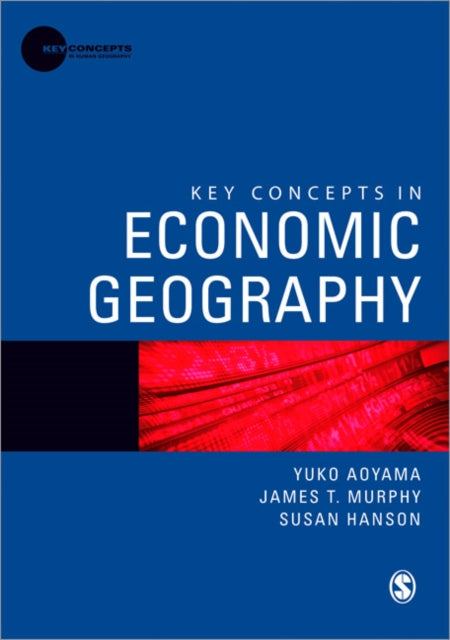 Book cover of: Key Concepts in Economic Geography. By: Yuko Aoyama