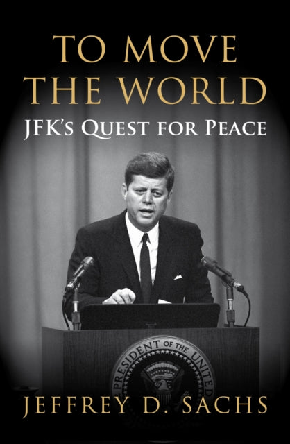 Book cover of: To Move The World. By: Jeffrey Sachs