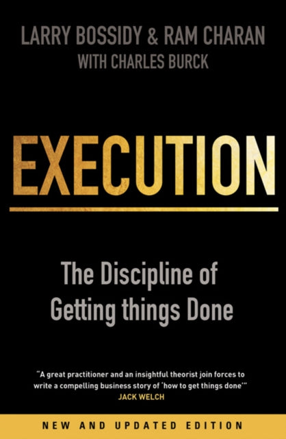 Execution, The Discipline of Getting Things Done 9781847940681 Larry Bossidy