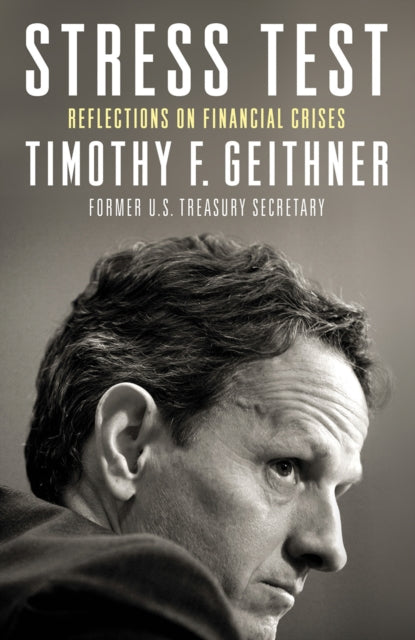 Book cover of: Stress Test. By: Timothy F. Geithner