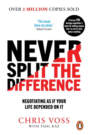 Never Split the Difference, Negotiating as if Your Life Depended on It