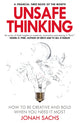 Book cover of: Unsafe Thinking: How to be Creative and Bold When You Need It Most. By: Jonah Sachs