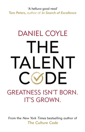 Talent Code, Greatness isn't born. It's grown