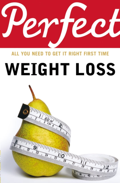 Book cover of: Perfect Weight Loss. By: Kate Santon