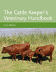 Book cover of: Cattle Keeper's Veterinary Handbook