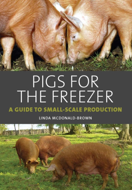Book cover of: Pigs for the Freezer. By: Linda McDonald-Brown