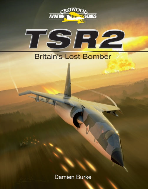 Book cover of: TSR2 - Britain's Lost Bomber