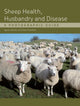 Book cover of: Sheep Health, Husbandry and Disease
