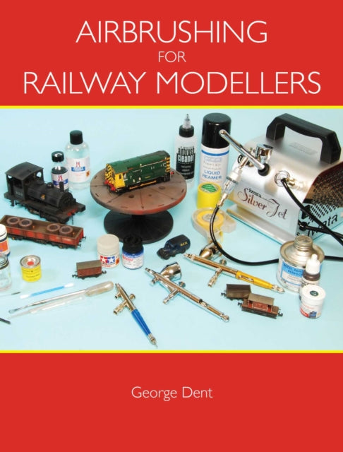 Book cover of: Airbrushing for Railway Modellers
