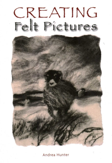 Book cover of: Creating Felt Pictures
