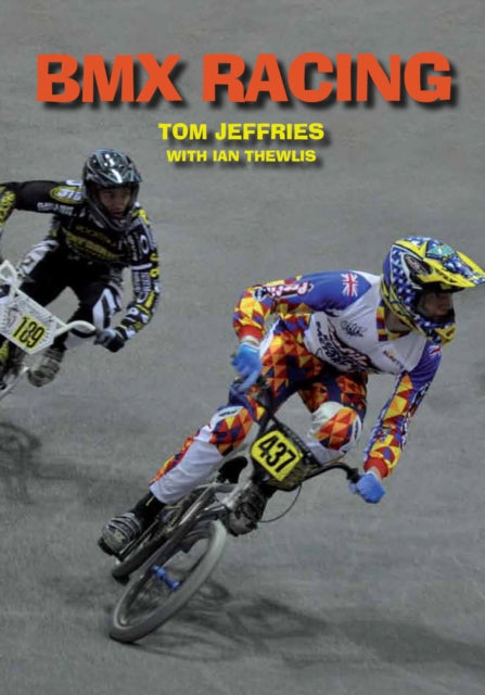 Book cover of: BMX Racing. By: Tom Jeffries
