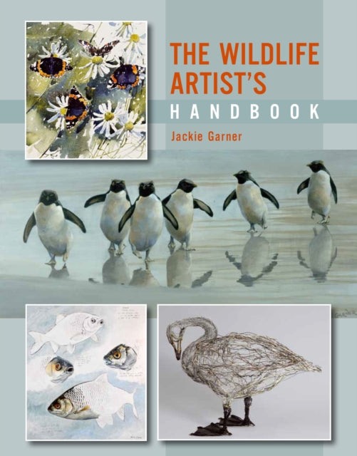 Book cover of: Wildlife Artist's Handbook. By: Jackie Garner