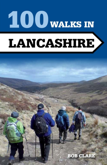 Book cover of: 100 Walks in Lancashire. By: Bob Clare