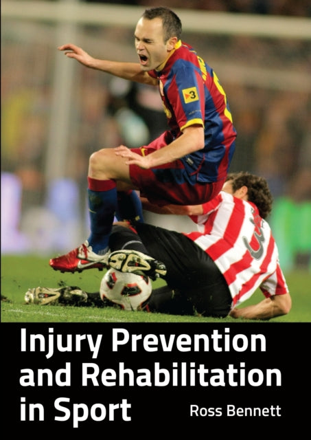 Book cover of: Injury Prevention and Rehabilitation in Sport. By: Ross Bennett