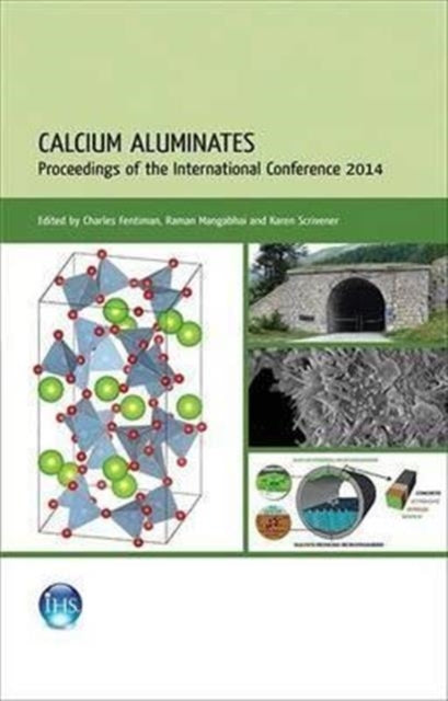 Book cover of: Calcium Aluminates. By: France) International Conference on Calcium Aluminate Cements (4th 2014 Avignon