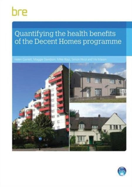 Book cover of: Quantifying The Health Benefits of the Decent Homes Programme. By: Helen Garrett