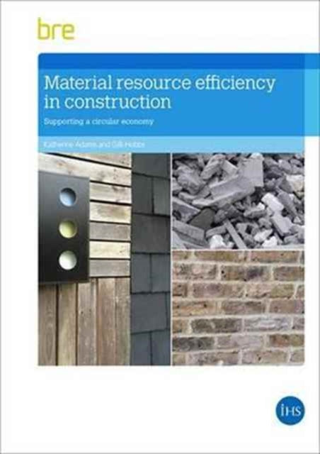 Book cover of: Material Resource Efficiency in Construction. By: Katherine Adams