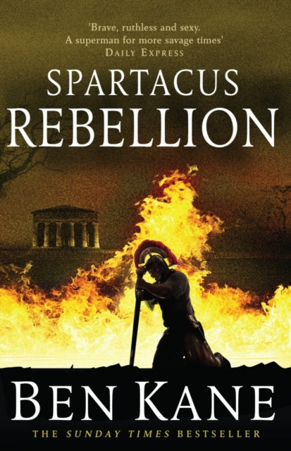 Book cover of: Spartacus: Rebellion. By: Ben Kane