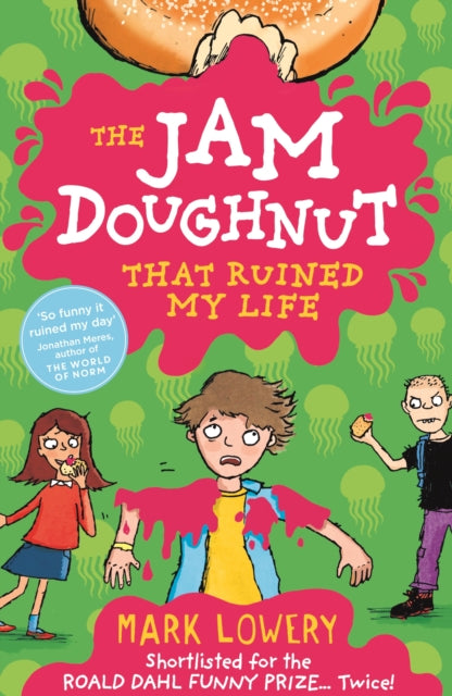 Book cover of: Jam Doughnut That Ruined My Life. By: Mark Lowery