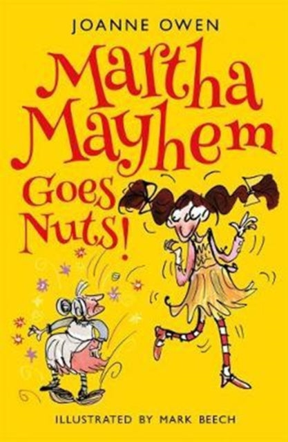 Book cover of: Martha Mayhem Goes Nuts!. By: Joanne Owen