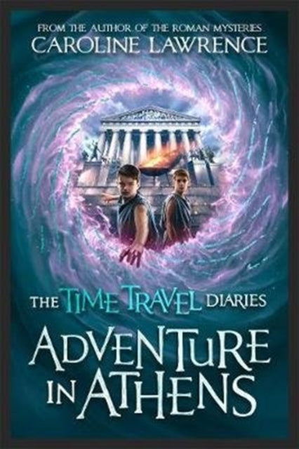 Book cover of: Time Travel Diaries: Adventure in Athens. By: Caroline Lawrence
