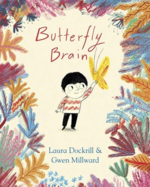 Book cover of: Butterfly Brain. By: Laura Dockrill