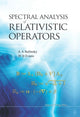 Book cover of: Spectral Analysis Of Relativistic Operators