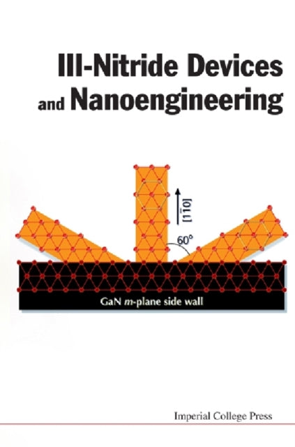 Book cover of: Iii-nitride Devices And Nanoengineering