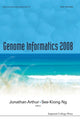 Book cover of: Genome Informatics 2008: Genome Informatics Series Vol. 21 - Proceedings Of The 19th International Conference. By: International Conference on Genome Informatics (19th 2008 Gold Coast, Qld.)
