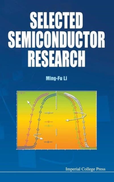 Book cover of: Selected Semiconductor Research. By: Ming-Fu Li