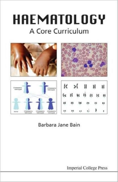 Book cover of: Haematology: A Core Curriculum. By: Barbara J. Bain