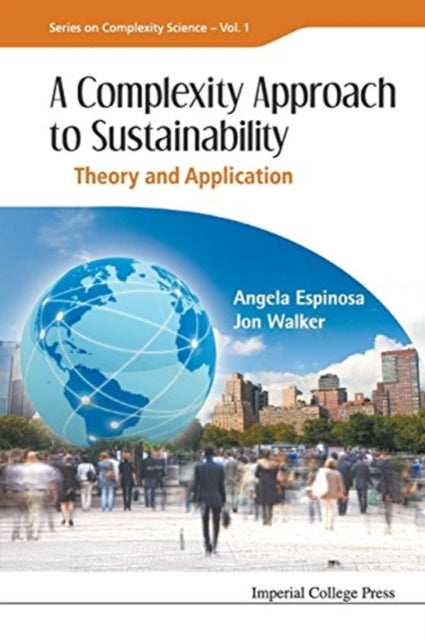 Book cover of: Complexity Approach To Sustainability, A: Theory And Application. By: Angela Espinosa