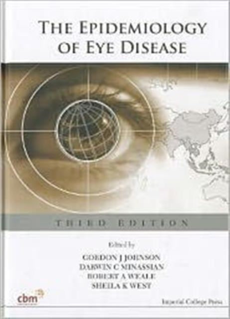 Book cover of: Epidemiology Of Eye Disease, The (Third Edition). By: Gordon J. Johnson