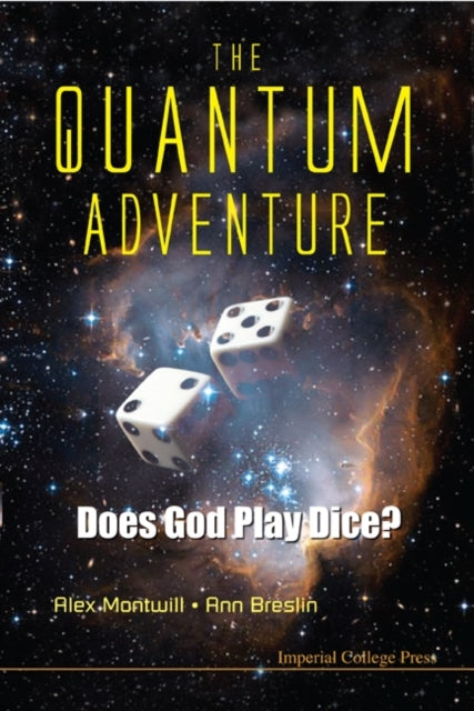 Book cover of: Quantum Adventure, The: Does God Play Dice?. By: Alex Montwill