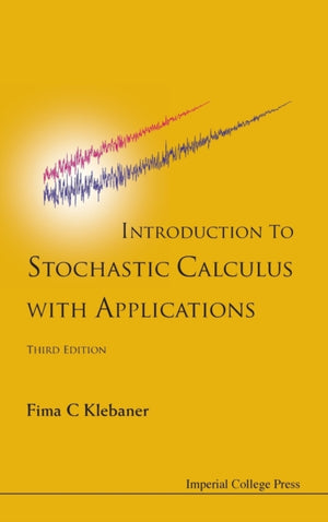 Introduction To Stochastic Calculus With Applications (Third Edition)