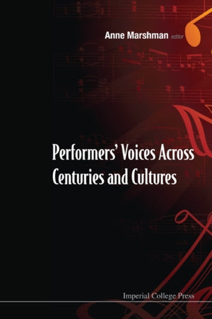 Performers' Voices Across Centuries And Cultures