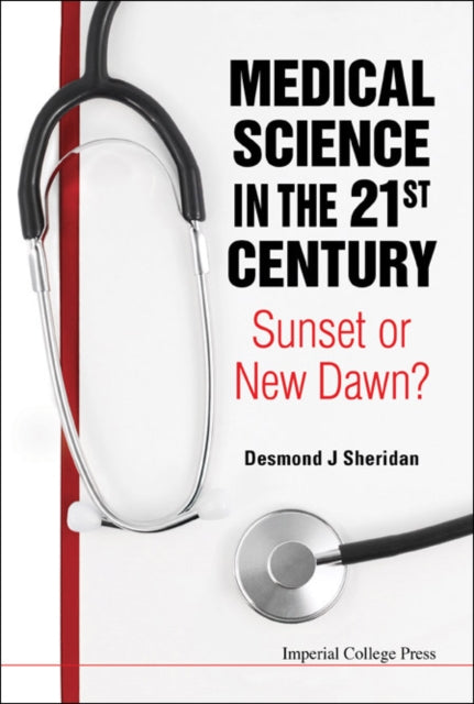 Book cover of: Medical Science In The 21st Century: Sunset Or New Dawn?