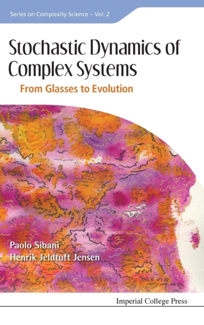 Book cover of: Stochastic Dynamics Of Complex Systems: From Glasses To Evolution. By: Paolo Sibani