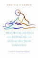 Book cover of: Therapeutic Massage and Bodywork for Autism Spectrum Disorders