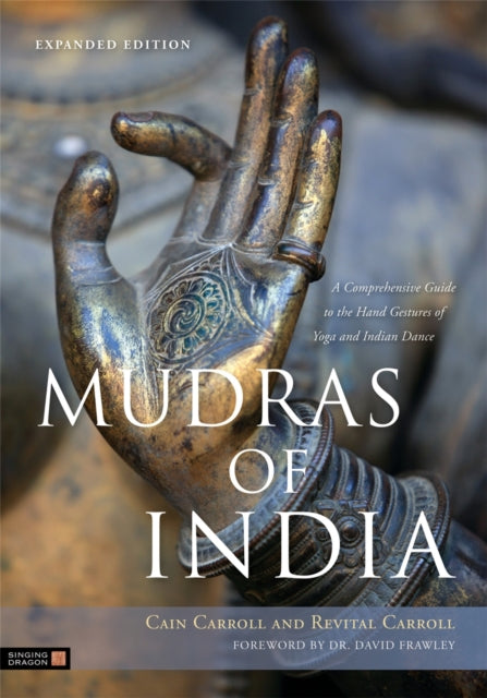 Book cover of: Mudras of India. By: Cain Carroll