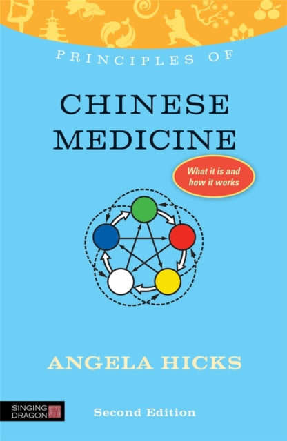 Book cover of: Principles of Chinese Medicine. By: Angela Hicks