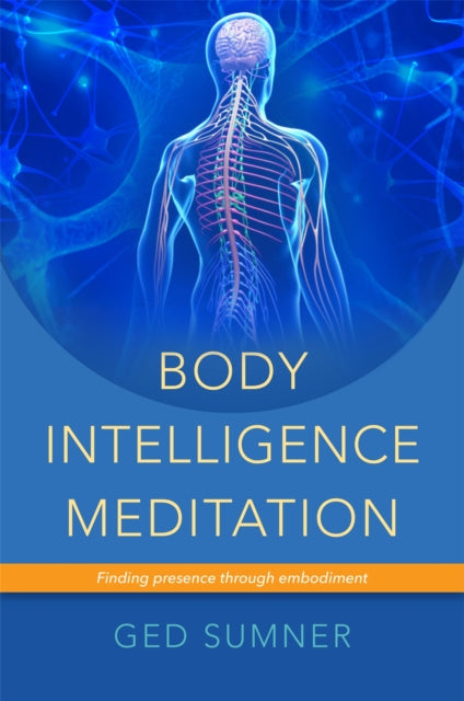 Book cover of: Body Intelligence Meditation. By: Ged Sumner