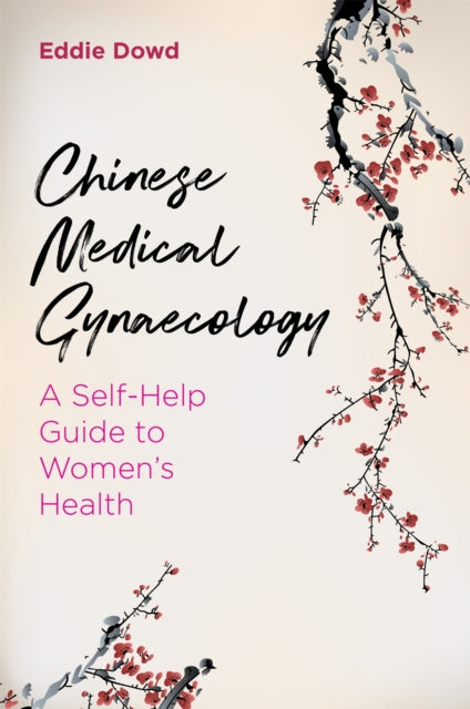 Book cover of: Chinese Medical Gynaecology. By: Eddie Dowd