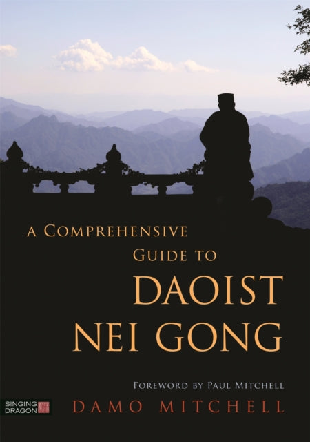 Book cover of: Comprehensive Guide to Daoist Nei Gong. By: Damo Mitchell